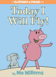 Alternative view 1 of Today I Will Fly! (Elephant and Piggie Series)