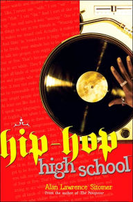 Title: Hip-Hop High School, Author: Alan Lawrence Sitomer