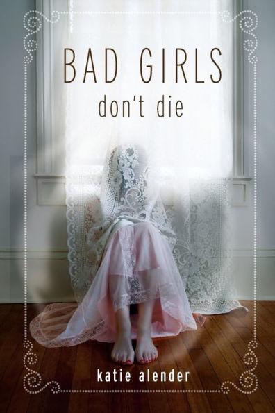Bad Girls Don't Die (Bad Girls Don't Die Series #1)