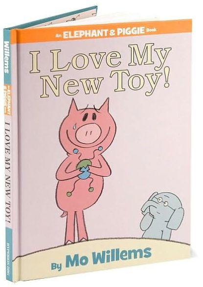 I Love My New Toy! (Elephant and Piggie Series)