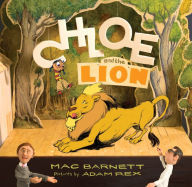 Title: Chloe and the Lion, Author: Mac Barnett