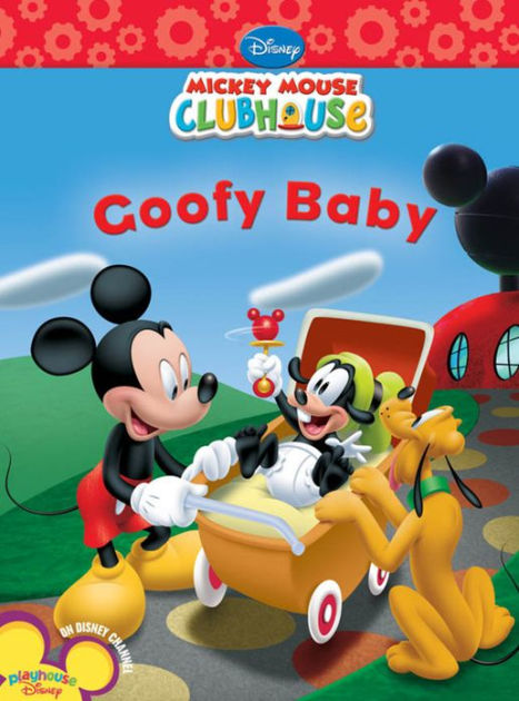 Mickey Mouse Clubhouse Goofy Baby by Disney Book Group, Susan ...