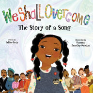 Title: We Shall Overcome: The Story of a Song, Author: Debbie Levy