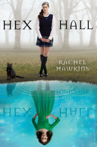 Title: Hex Hall (Hex Hall Series #1), Author: Rachel Hawkins