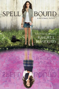 Title: Spell Bound (Hex Hall Series #3), Author: Rachel Hawkins