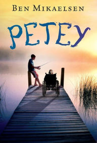 Title: Petey, Author: Ben Mikaelsen