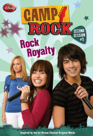 Title: Camp Rock: Second Session: Rock Royalty, Author: Kathryn Williams