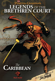 Title: Pirates of the Caribbean: Legends of the Brethren Court The Caribbean, Author: T.T. Sutherland