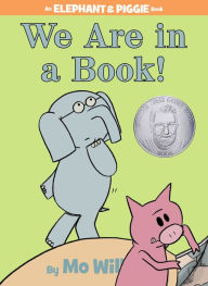 We Are in a Book! (Elephant and Piggie Series)