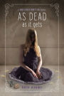 As Dead as it Gets (Bad Girls Don't Die Series #3)