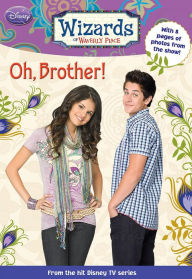 Title: Wizards of Waverly Place: Oh, Brother!, Author: Helen Perelman-Bernstein