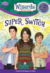 Title: Wizards of Waverly Place: Super Switch!, Author: Heather Alexander