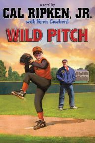 Title: Wild Pitch (Cal Ripken, Jr.'s All-Stars Series #3), Author: Cal Ripken Jr.