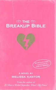 Title: The Breakup Bible, Author: Melissa Kantor