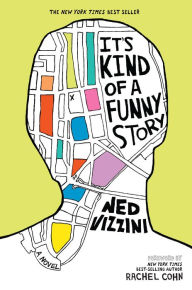 Title: It's Kind of a Funny Story, Author: Ned Vizzini