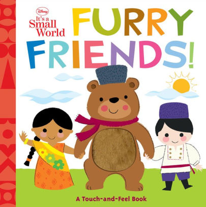 Furry Friends It S A Small World Series By Disney Book Group Disney Storybook Art Team Board Book Barnes Noble