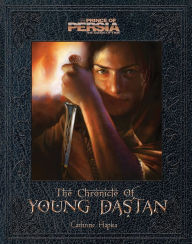 Title: The Prince of Persia: Chronicle of Young Dastan, Author: Catherine Hapka