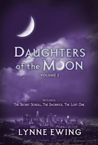 Title: Daughters of the Moon: Volume Two, Author: Lynne Ewing