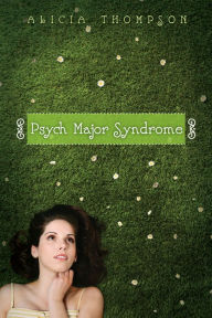 Title: Psych Major Syndrome, Author: Alicia Thompson