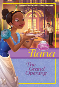 Title: Disney Princess Tiana: The Grand Opening, Author: Helen Perelman