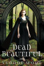 Dead Beautiful (Dead Beautiful Series #1)