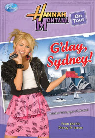 Title: Hannah Montana: G'day, Sydney!, Author: M. C. King