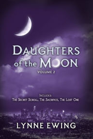 Title: Daughters of the Moon: Volume Two, Author: Lynne Ewing