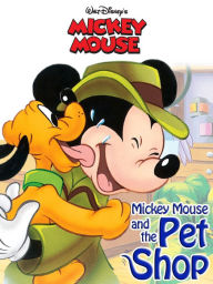 Title: Mickey Mouse and the Pet Shop, Author: Disney Book Group