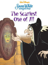Title: Snow White and the Seven Dwarfs: The Scariest One of All, Author: DISNEY BOOK GROUP