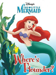 Title: The Little Mermaid: Where's Flounder?, Author: Disney Book Group