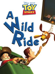 Title: A Wild Ride (Toy Story Storybook Collection), Author: Disney Books