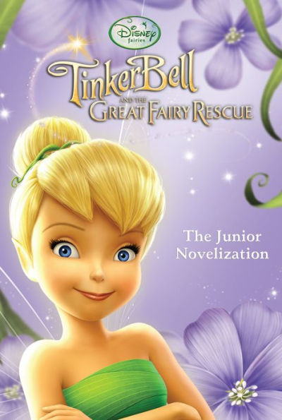 Tinker Bell and the Great Fairy Rescue Junior Novel