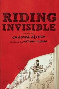 Title: Riding Invisible, Author: Sandra Alonzo