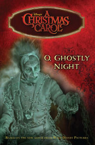 Title: Disney's A Christmas Carol: O, Ghostly Night, Author: Tennant Redbank