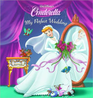 Title: Cinderella: My Perfect Wedding, Author: Disney Press