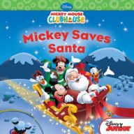 Title: Mickey Saves Santa (Mickey Mouse Clubhouse Series), Author: Sheila Sweeny Higginson