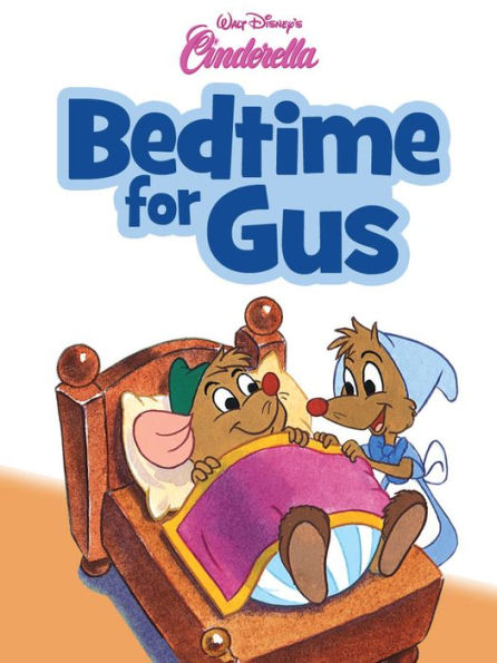 Cinderella: Bedtime for Gus (Disney Bedtime Favorites)