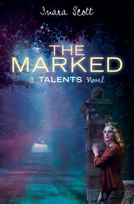 Title: The Marked (Delcroix Academy Series #2), Author: Inara Scott