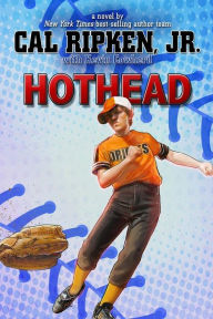 Title: Hothead (Cal Ripken, Jr.'s All-Stars Series #1), Author: Cal Ripken Jr.