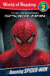 Title: Becoming Spider-Man Level 2 Reader (The Amazing Spider-Man), Author: Disney Book Group