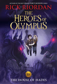 Title: The House of Hades (The Heroes of Olympus Series #4), Author: Rick Riordan