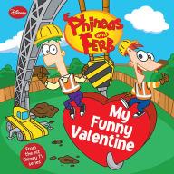 Title: My Funny Valentine (Phineas and Ferb Series), Author: Jonathan Colton Barry