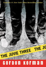 Title: The Juvie Three, Author: Gordon Korman