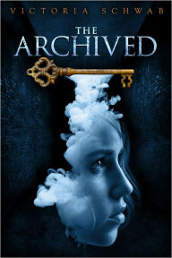 Title: The Archived (Archived Series #1), Author: Victoria Schwab