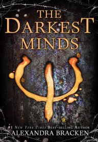 Title: The Darkest Minds (The Darkest Minds Series #1), Author: Alexandra Bracken