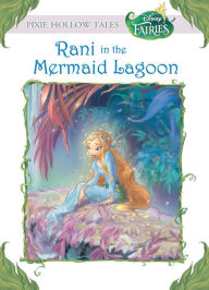 Title: Disney Fairies: Rani in the Mermaid Lagoon, Author: Lisa Papademetriou