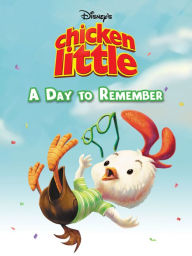 Title: Chicken Little: A Day to Remember, Author: Disney Book Group