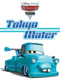 Title: Cars Toon: Tokyo Mater, Author: Disney Books