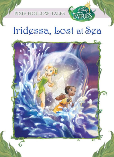 Disney Fairies: Iridessa, Lost at Sea by Lisa Papademetriou | eBook ...