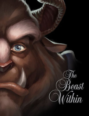 Title: The Beast Within: A Tale of Beauty's Prince (Villains Series #2), Author: Serena Valentino, Disney Storybook Art Team